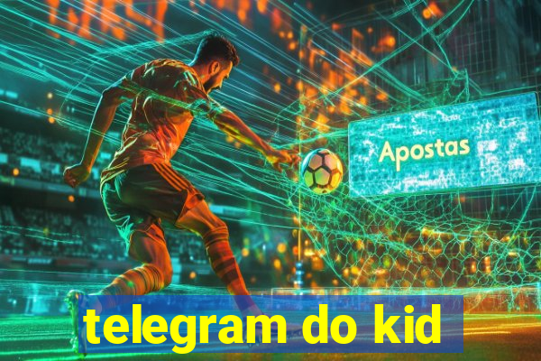 telegram do kid